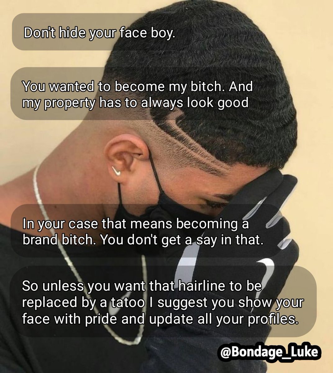 You thought he would keep you at home, making you cook and clean beside your sexual servitude

Instead he turned you into his toy, into a trophy to show other owners, into someone you would never have become on your own

Now get you your knees and thank him for that.