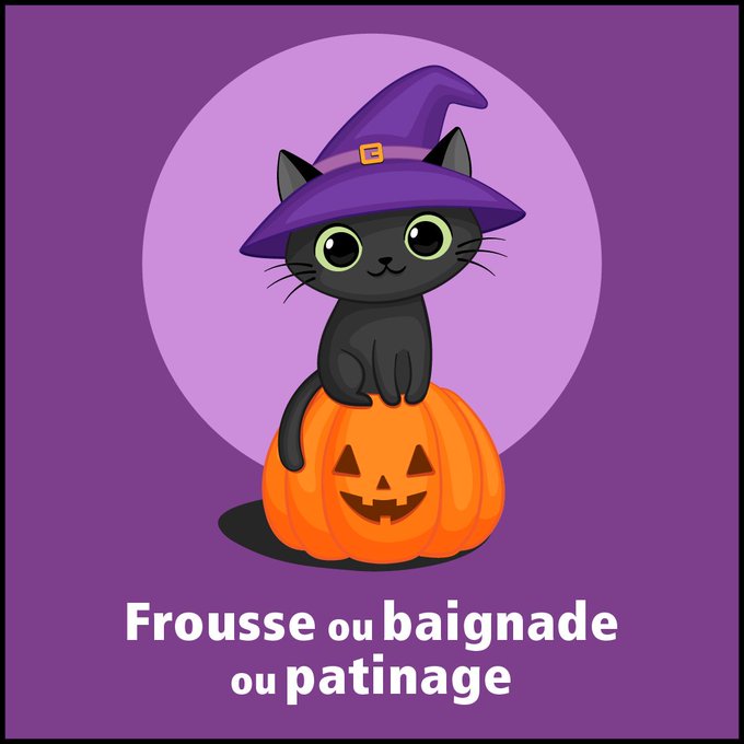 Illustration d’un chat noir qui porte un chapeau de sorcière, assis sur une citrouille qui sourit. On peut lire « Frousse ou baignade ou patinage » en dessous.