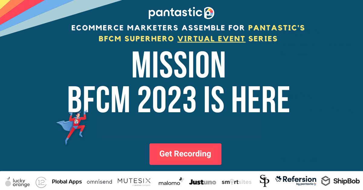 Let’s be honest: We sometimes forget about prioritizing marketing strategies for before and after BFCM. 

This is why we broke up our BFCM Superhero Virtual Series into 3 sessions: 
⭐️ Pre-BFCM
⭐️ During BFCM
⭐️ Post-BFCM

Get access to all 3 sessions! 
pantastic.com/webinar-regist…
