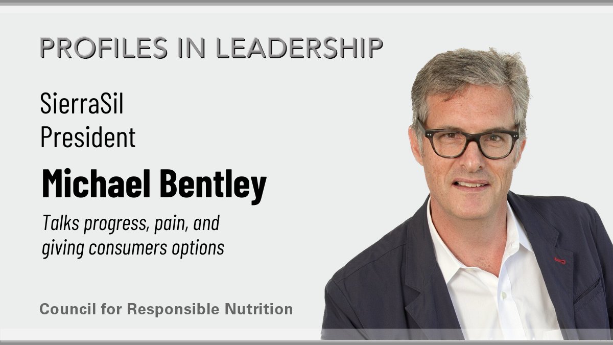The mission of CRN member <a href="/SierraSil/">SierraSil</a> is bigger than just having an efficacious product, according to the company's President <a href="/MPBentley/">Michael Bentley</a> in CRN's most recent "Profiles in Leadership" installment, it's also about giving consumers an option in addition to other interventions.