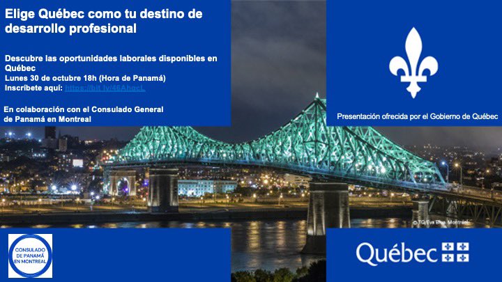 El Consulado General de Panamá en Montreal en colaboración con el Gobierno de Québec tienen el agrado de invitarle al Webinar titulado: “Elige Québec como tú destino de desarrollo profesional”