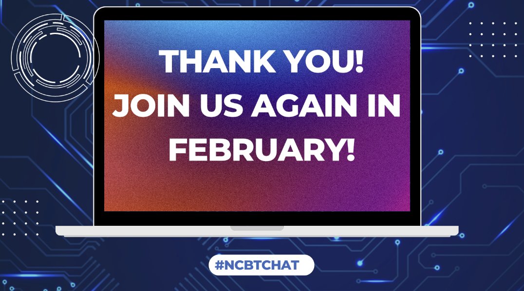Thank you for joining us tonight. Follow the #NCBTChat for former and future chat information! Invite a teacher friend to join us in February for our next BT Twitter Chat... same time... same place….same hashtag!