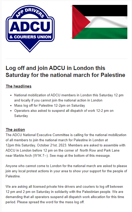 ADCU mobilize for national march for Palestine on Saturday ▶️All members asked to join the national march ▶️Mass log off - Uber, Bolt, FreeNow, Deliveroo, Just Eat etc. ▶️All private hire & food delivery operators instructed to suspend dispatch allocation 12-2pm cc @PSCupdates