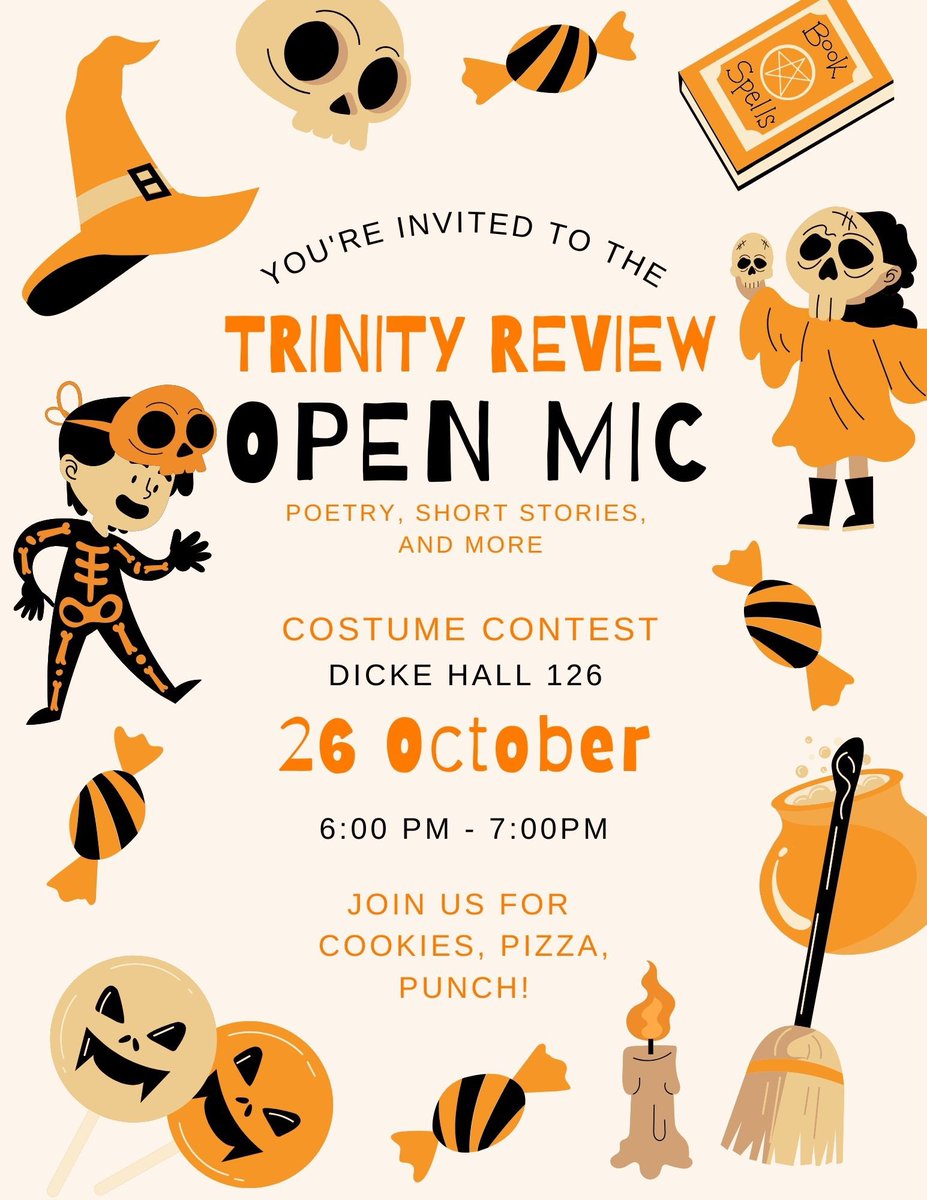 You’re invited to the Trinity Review Open Mic on October 26th in Dicke Hall 126! Please come in costume as we will be hosting a costume contest! Best costume will win a gift card to Nowhere Book Shop! See you there!