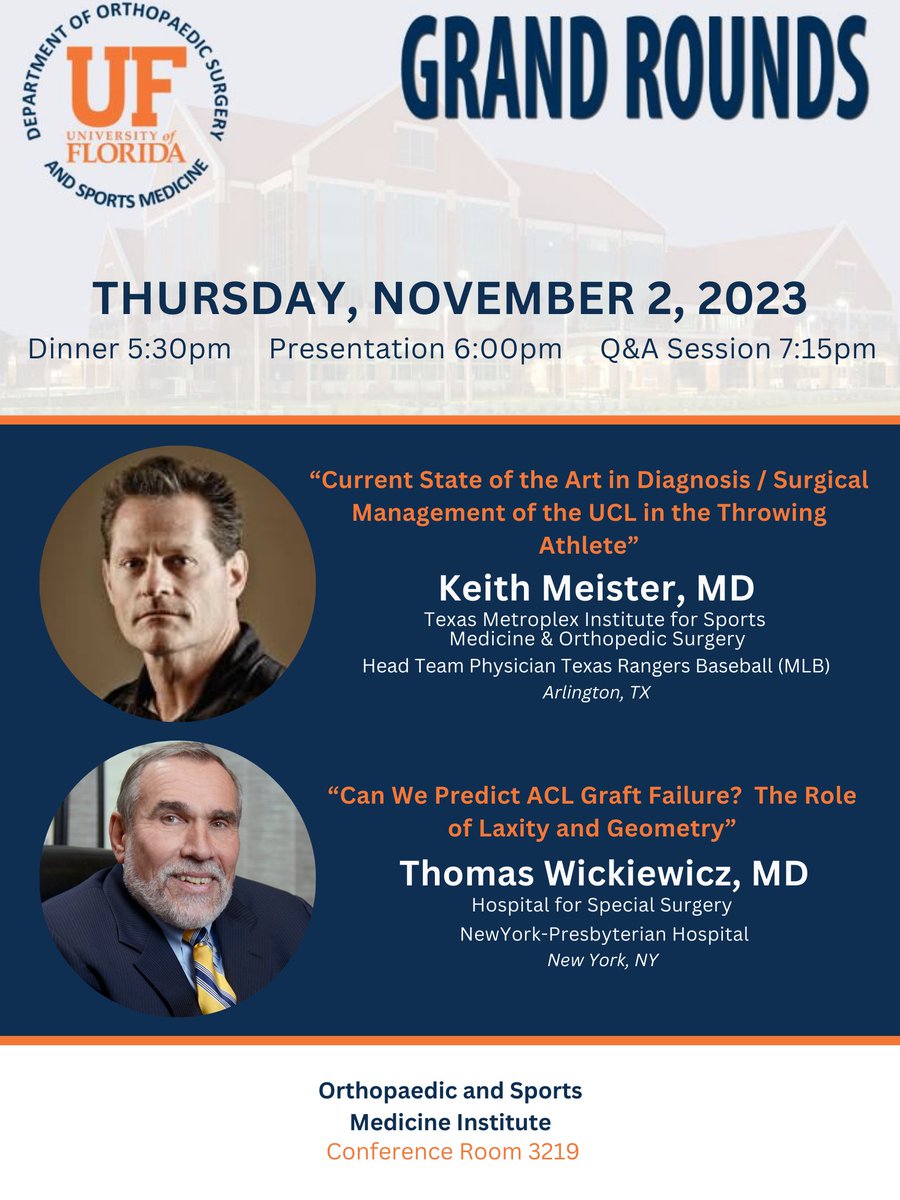 The OSMI welcomes Keith Meister, MD & Thomas Wickiewicz, MD to #UFOrtho Grand Rounds. Each will present a talk to faculty & residents: Surgical Management of the UCL in Throwing Athletes Keith Meister Can We Predict ACL Graft Failure? Thomas Wickiewicz go.ufl.edu/gxglaem