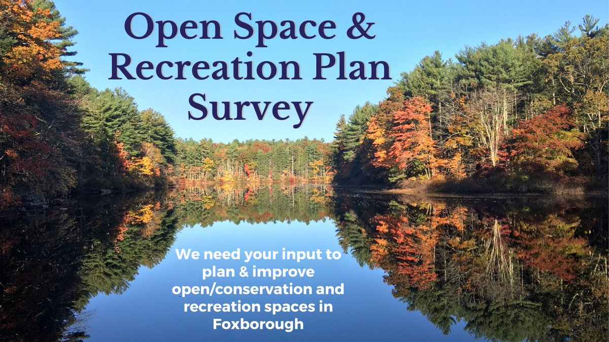The Open Space Committee is updating Foxborough’s Open Space &amp; Recreation Plan (OSRP). Residents' input is critical to help Foxborough residents take control of future growth, while preserving the resources that make our Town unique. Take the survey: bit.ly/3S6IhZn