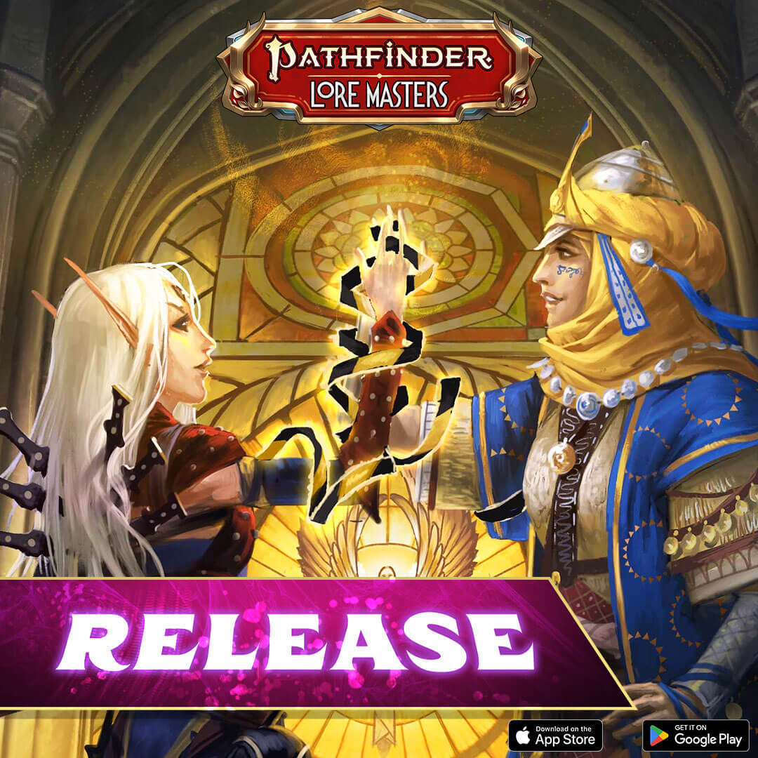 We are excited to announce that Pathfinder: Lore Masters is live on both iOS and Google Play stores!

Do not hesitate to reach out to us at help@loremasters.com if you have any questions or comments.

Game on!

#Paizo #LoreMasters #Pathfinder #Trivia