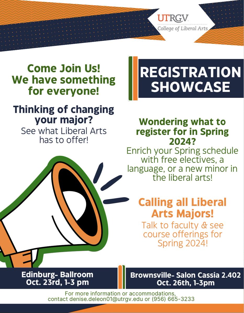 Come join us at our Registration Showcase, talk to faculty and see what course offerings are available for the Spring semester.

Edinburg - Ballroom - Oct. 23rd from 1:00pm - 3:00pm
Brownsville - Salon Cassia BMAIN 2.402 - Oct. 26th from 1:00pm - 3:00pm