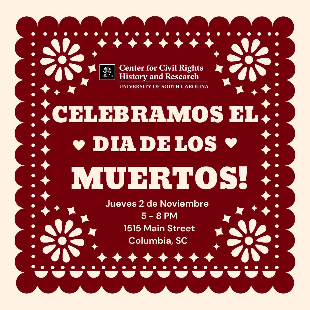 !MARCA TU CALENDARIO! Acompáñanos en dos semanas, el jueves 2 de Noviembre, para celebrar el Día de los Muertos durante el Primer Jueves de Noviembre  en el <a href="/ColaMuseum/">Columbia Museum of Art</a> de 5 a 8 pm. 1/3