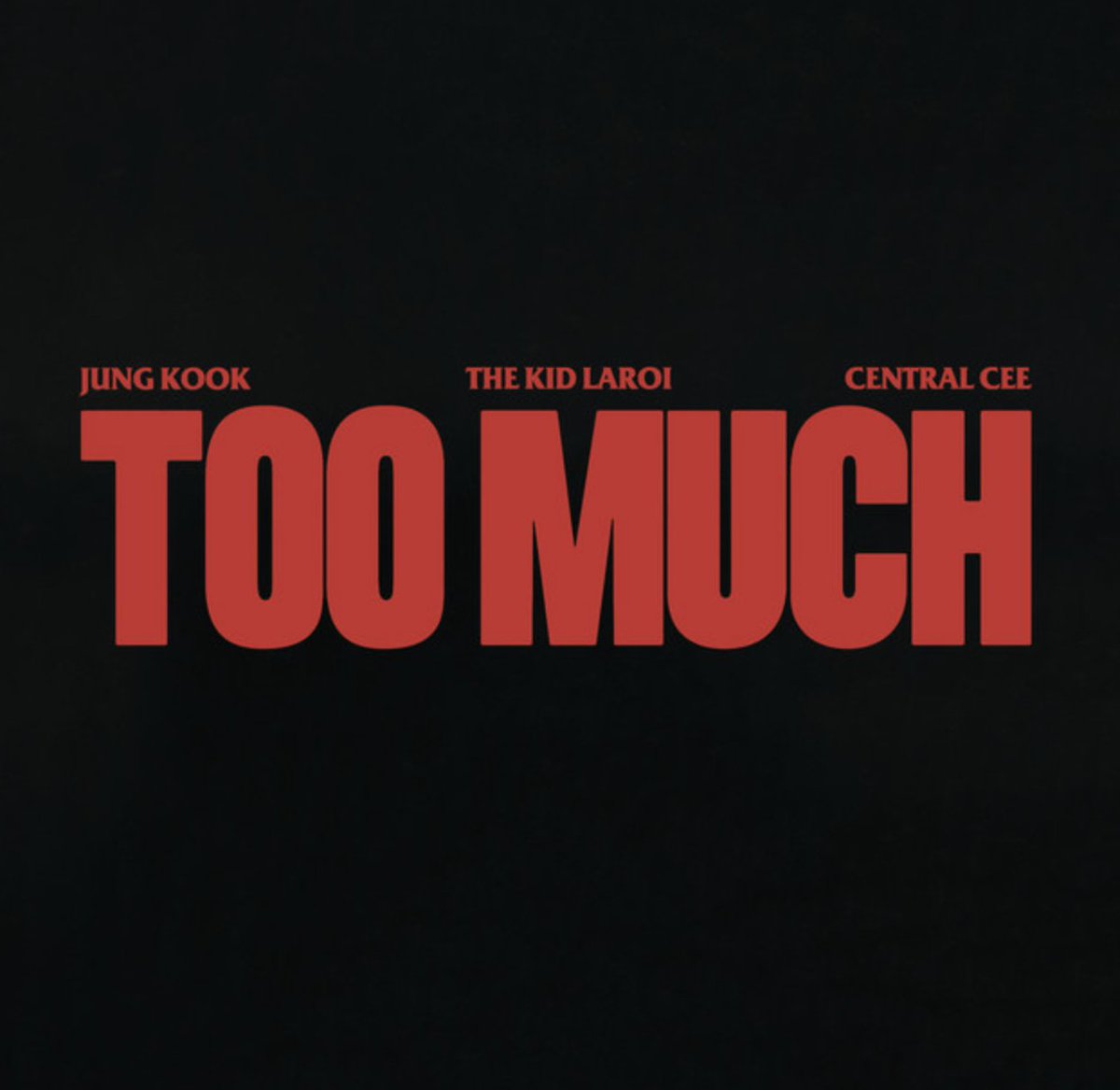 'TOO MUCH' by Jungkook, The KID LAROI, and Central Cee is out now! Spotify: open.spotify.com/track/0rKWJnmo… MV: youtu.be/83Lv790h79k?si…