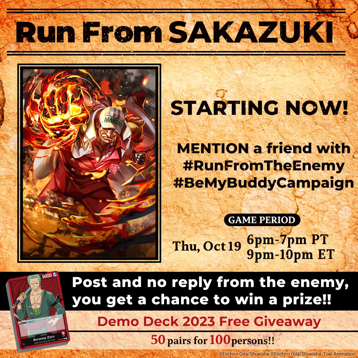 ONEPIECE_tcg_EN's tweet photo. 🚨RUN FROM THE ENEMY ROUND 3🚨
Round three has finally begun! You now have 60 minutes to escape!

How to participate:
✅Follow the official account @ONEPIECE_tcg_EN
✅Mention a friend in your post to invite them to become your One Piece Card Game buddy with the following hashtags with #BeMyBuddyCampaign and #RunFromTheEnemy
✅If you receive no reply to your post within 30 min, you have successfully escaped!
✅If you get caught, keep trying until you successfully run away!

*Be sure to participate with a public account
**See the image for more campaign terms and conditions