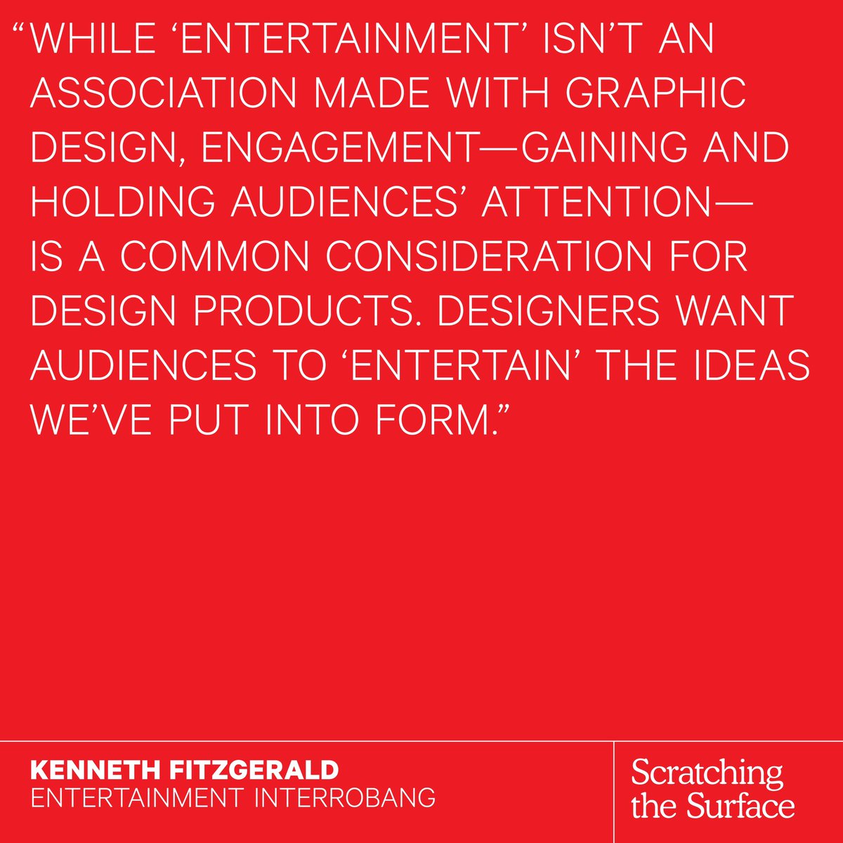 Entertainment Interrobang—A new, original essay from Kenneth FitzGerald <a href="/krfg/">Kenneth FitzGerald</a>  that examines the idea of ‘designer as entertainer.’ scratchingthesurface.fm/stories/2023-1…