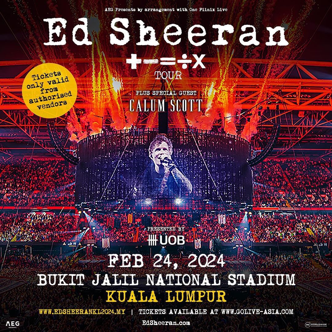 Ed Sheeran Live In Kuala Lumpur
24 February 2024 • Bukit Jalil Stadium

special guest: Calum Scott
general on sale 27 October (12pm)
golive-asia.com