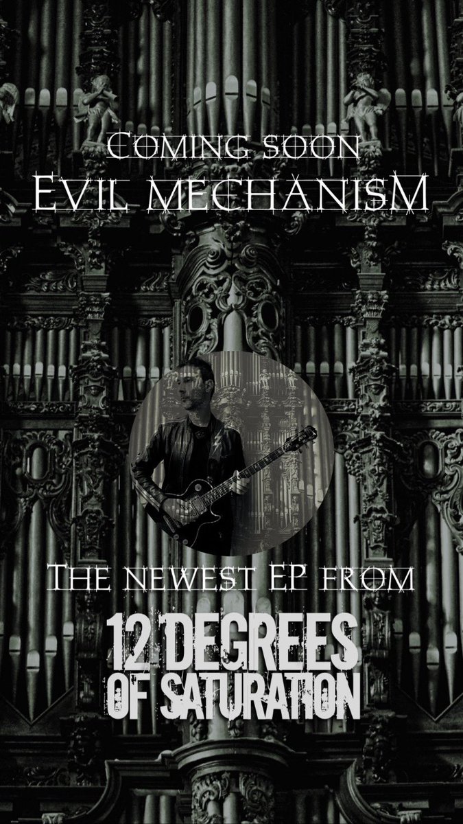 Coming soon
“Evil Mechanism”
The new EP from 12 DEGREES OF SATURATION 
#NewRelease #indieartist #NewArtist #metal #heavymetal #hardrock #rock #instrumentalmetal #instrumentalheavymetal #instrumentalhardrock #instrumentalrock