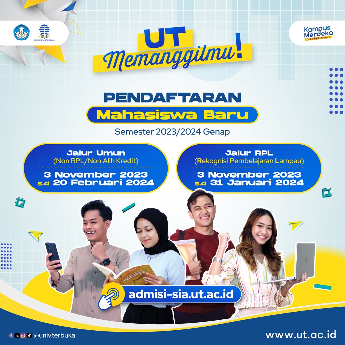 UnivTerbuka's tweet photo. UT memanggilmu! Pendaftaran mahasiswa baru semester 2023/2024 Genap, jadwalnya:

-Jalur Umum (Non RPL/Non Alih Kredit) 3 Nov'23 - 20 Feb'24
-Jalur Rekognisi Pembelajaran Lampau (RPL)/Alih Kredit 3 Nov'23 – 31 Jan'24

https://t.co/ktq9cXyIgV

#UniversitasTerbuka #InfoUT #Admisi https://t.co/AD6q5w40Zs
