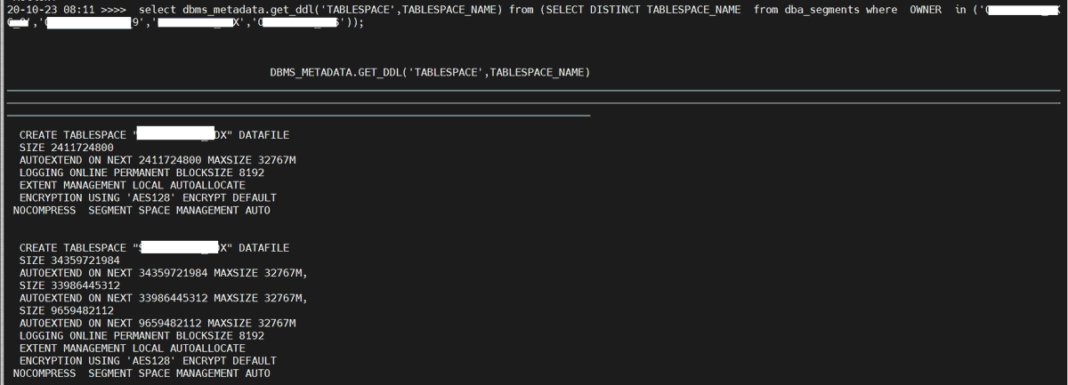 fdernoncourt's tweet photo. To prepare your datapump import, get the CREATE TABLESPACE commands you require with this nifty
SELECT
dbms_metadata.get_ddl('TABLESPACE',TABLESPACE_NAME) from (SELECT DISTINCT TABLESPACE_NAME from dba_segments where OWNER in ('S','S2','S3'));
#orclDB #DBA #qualitytip https://t.co/YeEAl5Iis1