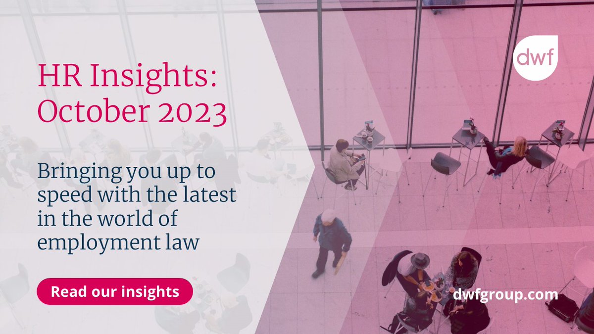 Bring yourself up to speed with recent #employmentlaw developments in the #UK Read our latest #HR Insights covering #holidaypay #harassment claims #flexibleworking and more. bit.ly/3QoSoYs #dwf #ukemplaw