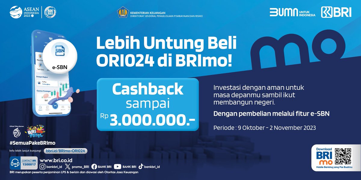 Sobat BRI,
Untuk kamu yang ingin investasi lebih aman dan nyaman, sekarang BRImo memberimu akses Fitur e-SBN untuk membeli ORI024 dan dapatkan cashback hingga Rp 3jt! Yuk, investasikan masa depanmu bersama BRImo! 
Info selanjutnya kunjungi bbri.id/BRImo-ORI024
#BRI