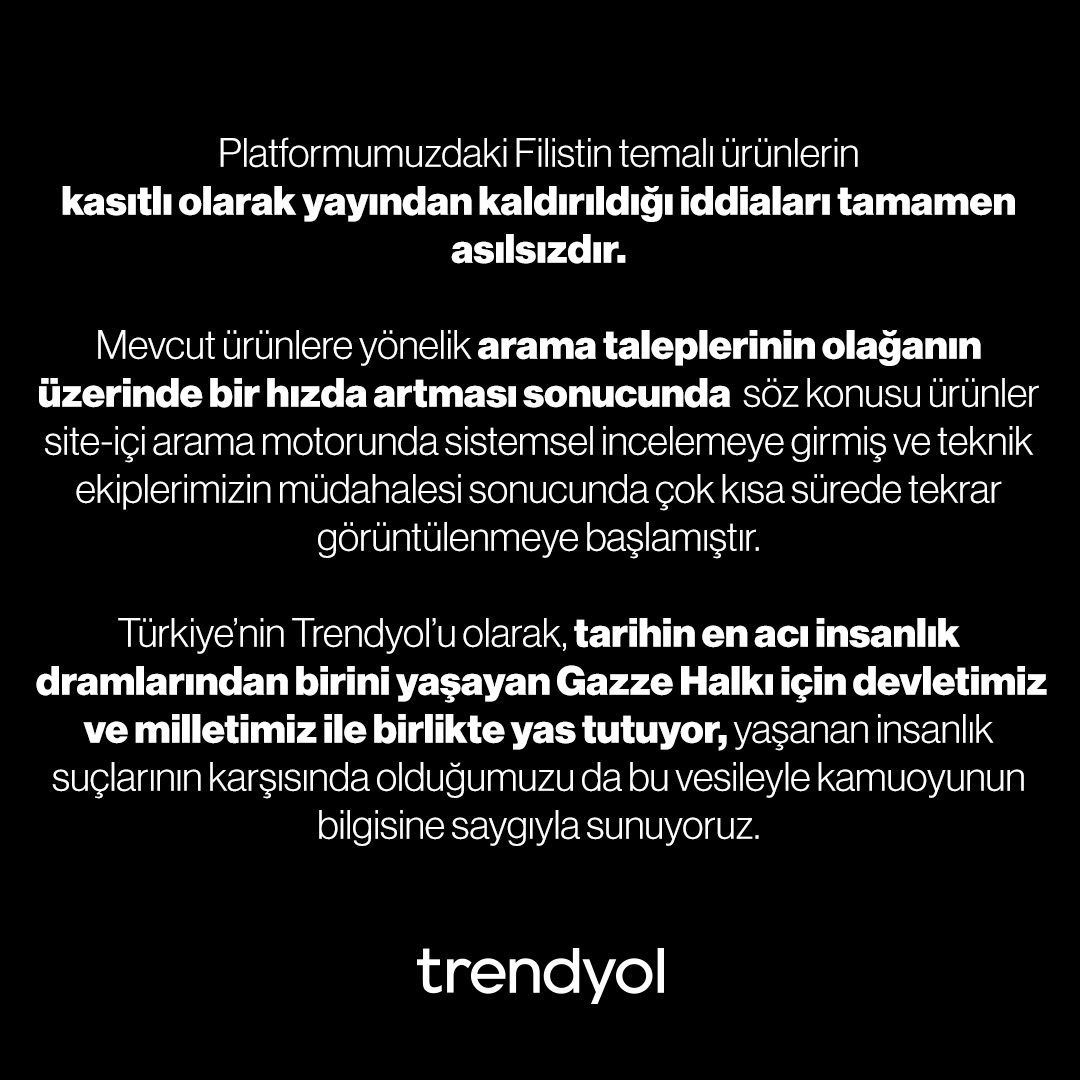 Trendyol's tweet photo. Platformumuzdaki Filistin temalı ürünlerin kasıtlı olarak yayından kaldırıldığı iddialarına dair açıklamamızdır. https://t.co/ww2YNEpxVo