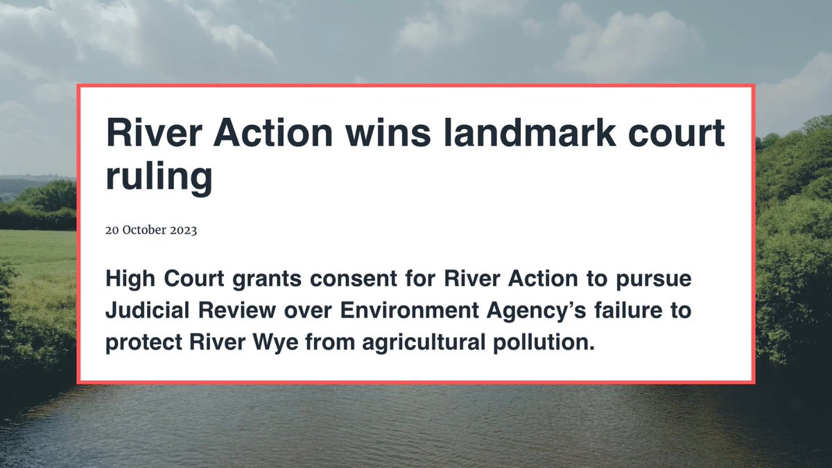 🚨BREAKING NEWS: River Action wins landmark court ruling ‼️ High Court grants consent for River Action to sue @EnvAgency via judicial review over their failure to enforce key regulations to protect the Wye from horrific levels of agri pollution 👉 bit.ly/RA-wins-court-… 1/2 🧵