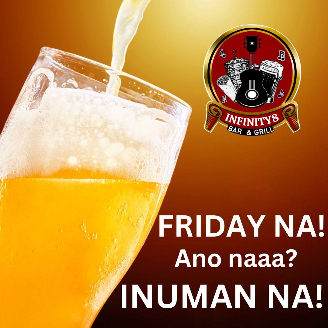 At ayun na nga mga ka-i8!
Friday na naman!

Tara na dito sa #infinity8barandgrill 

#inumansession #pulutanlovers