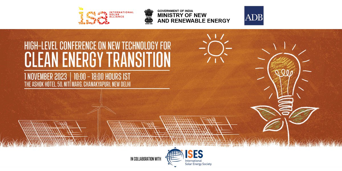 ISA will be hosting a High-Level Conference on 'New Technologies for Clean Energy Transition' in collaboration with @mnreindia, @ADB_HQ, & @ISES_Solar on the sidelines of the Sixth Session of the ISA Assembly 🗓️1 November 2023 Register now: isaassembly.org/conf-register.…