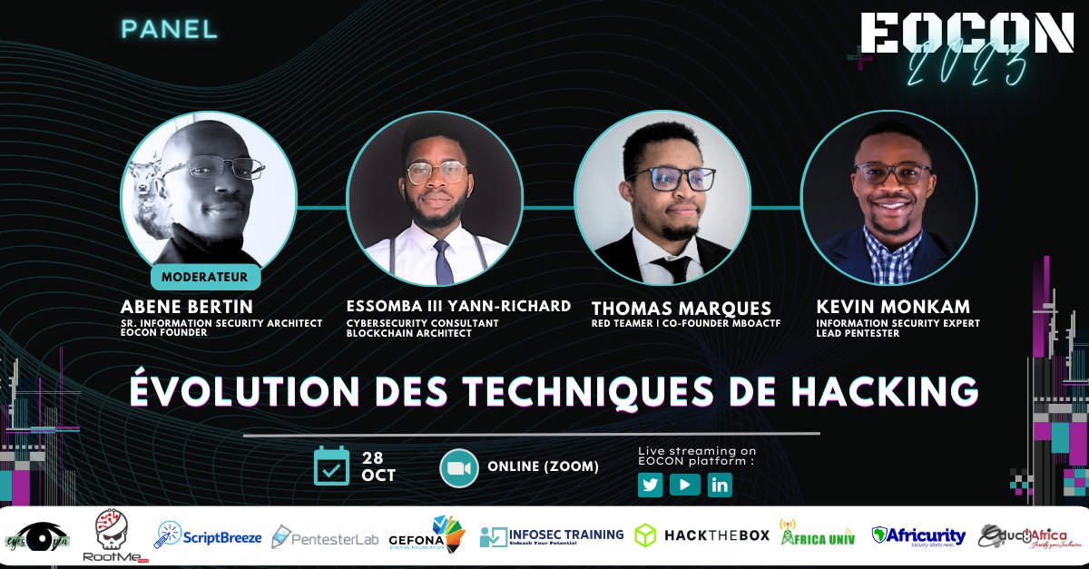 #EOCON2023   #BeCyberSmart
Connectez-vous au deuxieme Panels le 28 octobre à 14:30. 

Thème: Evolution des techniques de Hacking

Avec: <a href="/KevinMonkam/">Kevin MONKAM</a>, <a href="/ph3n1x007/">ph3n1x</a>, Yann-Richard Essomba
Sous la modération de <a href="/theBenygreen/">Beny gReeN</a>💡

📅 calendrier ici : addevent.com/calendar/Sw494…