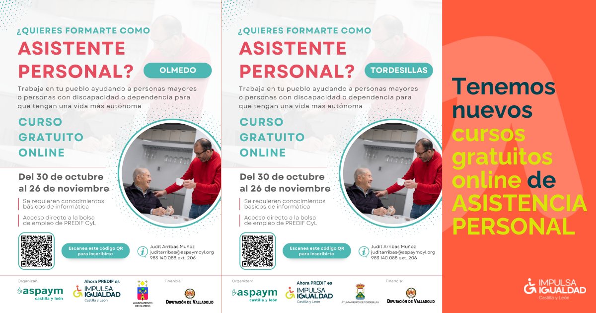 Carteles de los dos cursos con fechas, requisitos, datos de contacto (Judit Arribas Muñoz, correo juditarribas@aspaymcyl.org, teléfono 983140088 extensión 206) y logos organizadores: ASPAYM CyL, IMPULSA IGUALDAD CyL, ayuntamientos de Olmedo y Tordesillas y la financiación de la Diputación de Valladolid. Y a la derecha el texto: "tenemos nuevos cursos gratuitos online de asistencia personal.