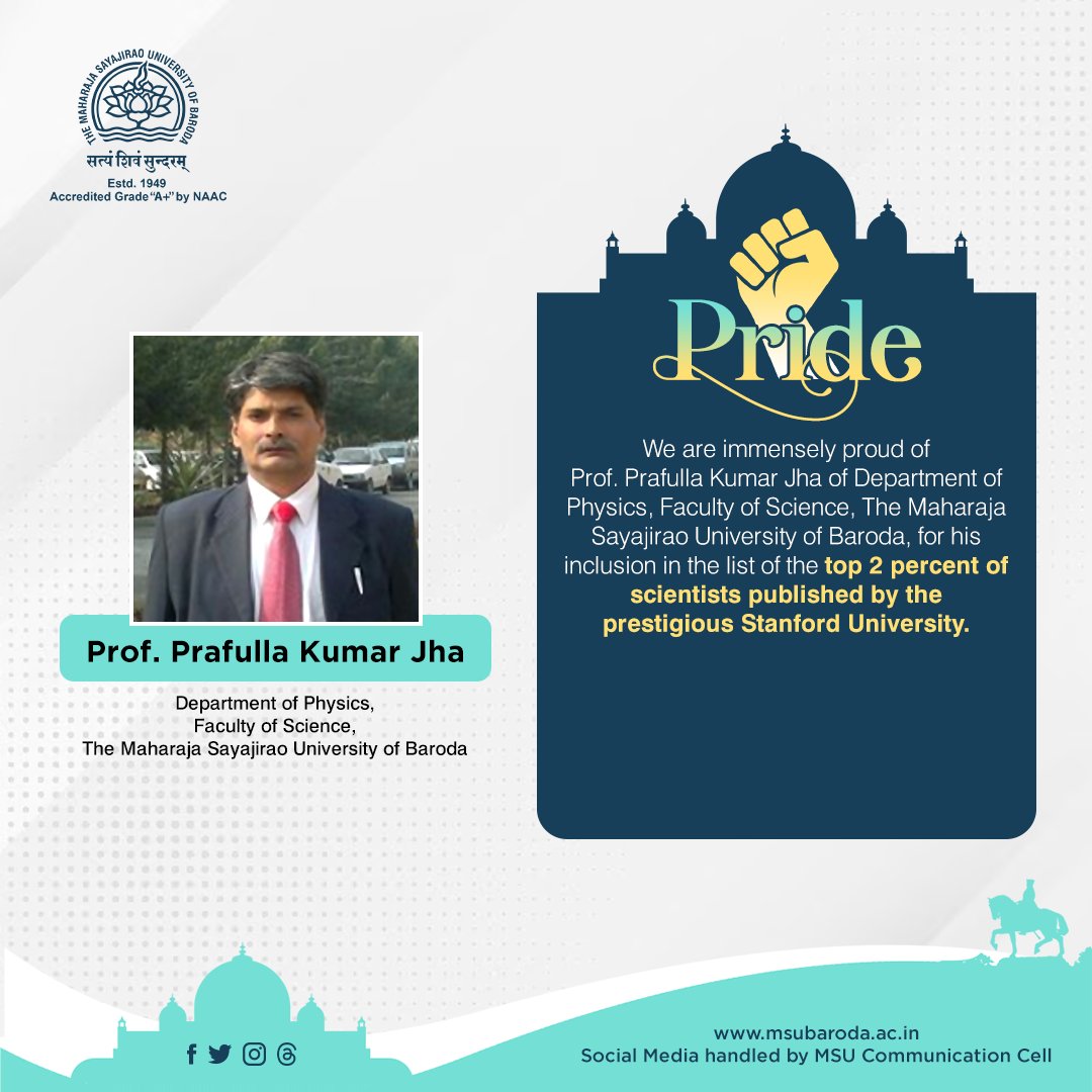 Themsubaroda's tweet photo. We are immensely proud of Prof. Prafulla Kumar Jha of the Department of Physics, Faculty of Science, The Maharaja Sayajirao University of Baroda, for his inclusion in the list of the top 2 percent of scientists published by the prestigious Stanford University. https://t.co/vUKxjLgDAI