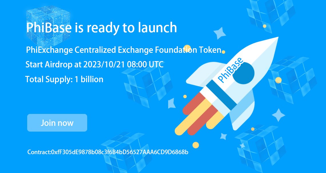 🚀PhiBase is ready to launch
🏦PhiExchange Centralized Exchange Foundation Token
🎫Total Supply: 1 billion
⛳️Start Airdrop at 2023/10/21 08:00 UTC