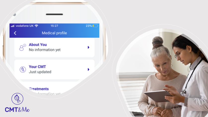 The medical profile in your CMT&amp;Me app is a central place to log information about your #CMT. You can update your treatments, medicines and walking aids/orthoses. This is a great tool to use when talking to medical professionals about your condition.