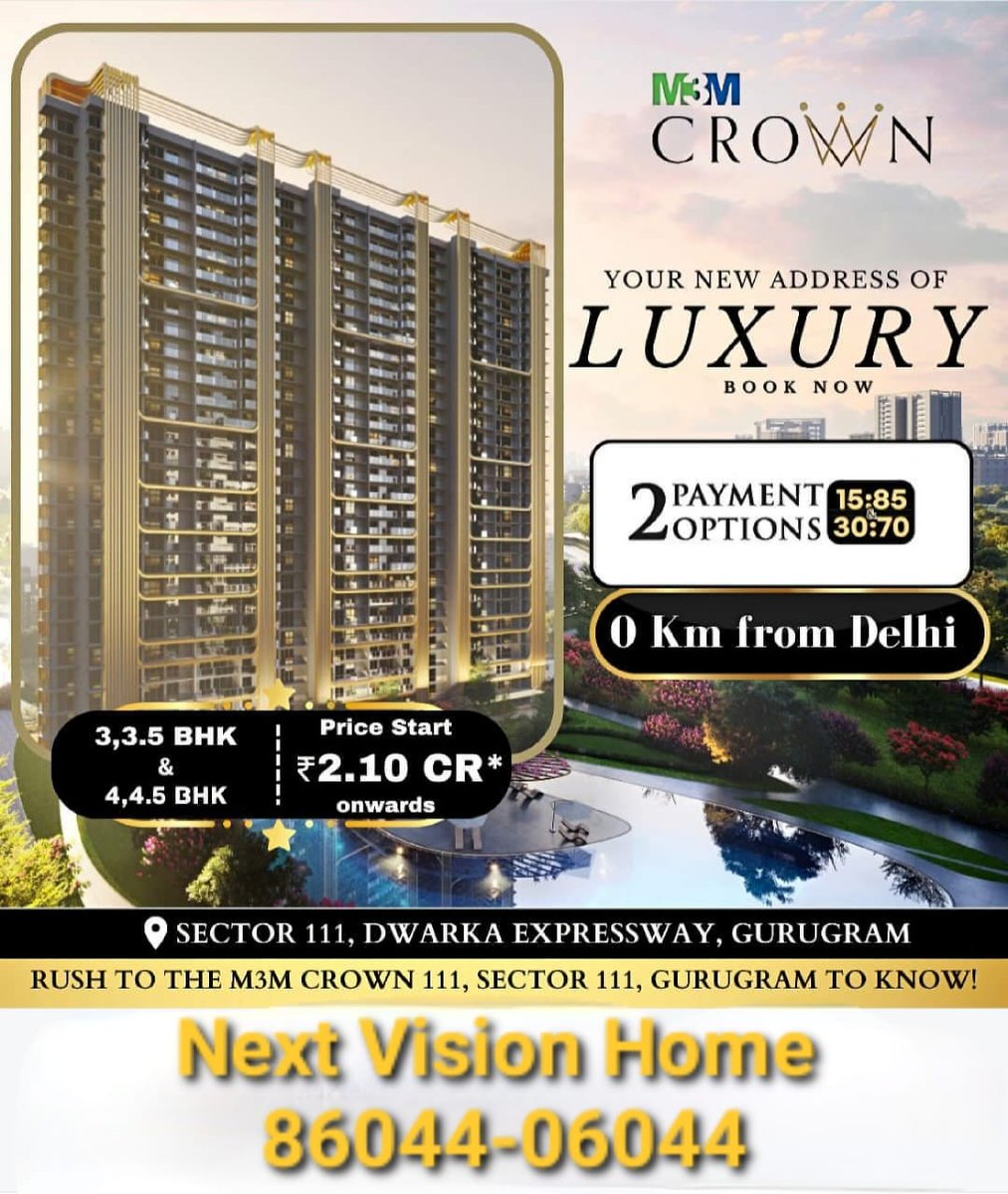 M3M Crown, Ultra Luxury Apartments
Bang on Dwarka Expressway
3/3.5/4/4.5 BHK Start @ 2.10
Cr* Onward, #NextVisionHome - #8604406044
3 Side Air-Conditioned Apartment
Sec-111, Dwarka Expressway, Gurgaon
#nextivisionhome #luxuryapartment, #m3mgurgaon,
#highriseapartment