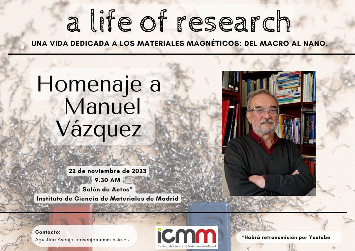 icmm_csic's tweet photo. 🔬 A LIFE OF RESEARCH
📜 Homenaje a Manuel Vázquez
🧲Una vida dedicada a los materiales magnéticos: del macro al nano
📆 22 de noviembre
⏰9.30 AM
👉 Info e inscripciones: https://t.co/HWuePiYzFL https://t.co/esUngRvAkM