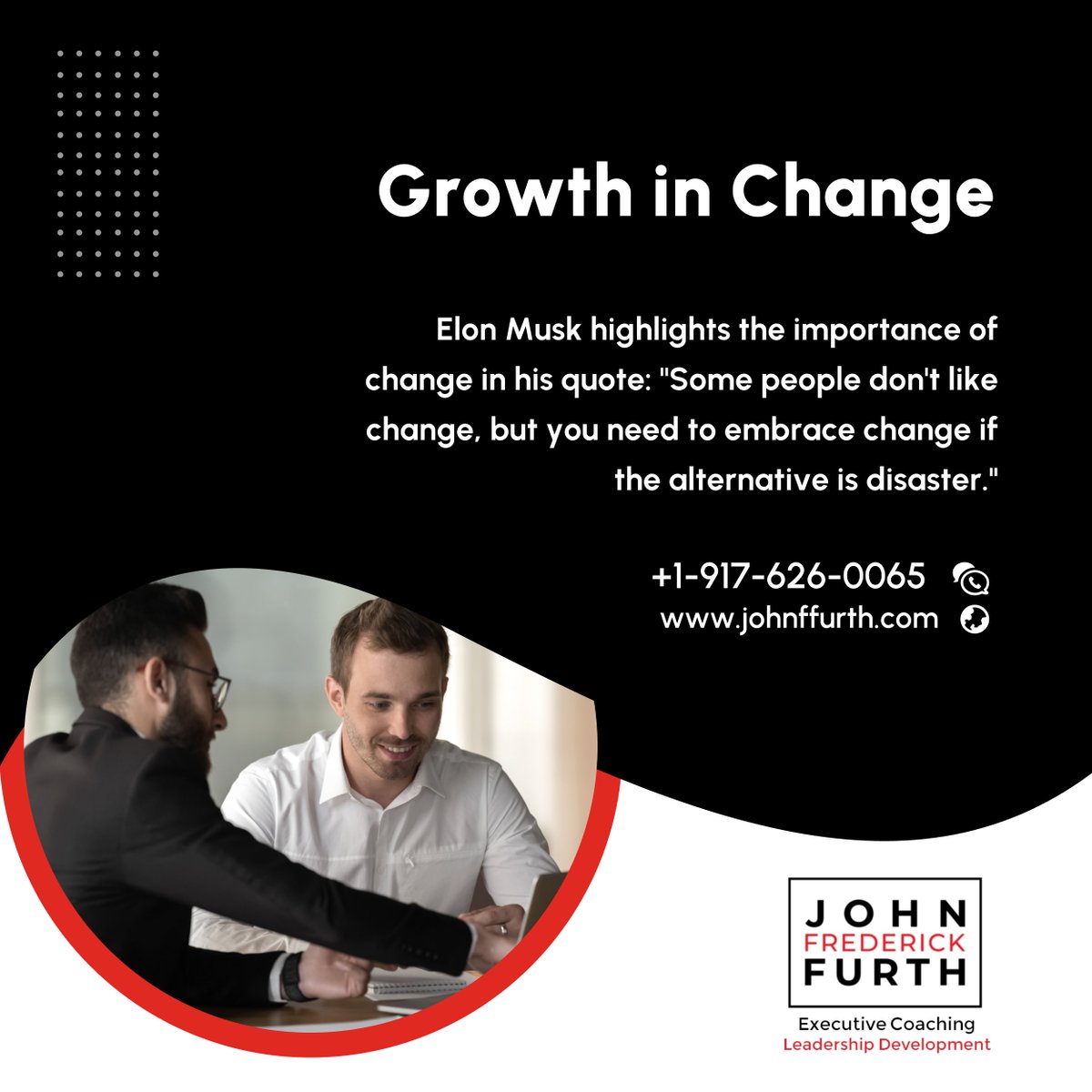 There is nothing wrong with changing the dynamics of your workforce. Start attracting growth and success by implementing changes. Seek coaching services with John Frederick Furth if you want some changes.

#BrooklynNY #Growth #Change #ExecutiveCoaching #CoachingServices