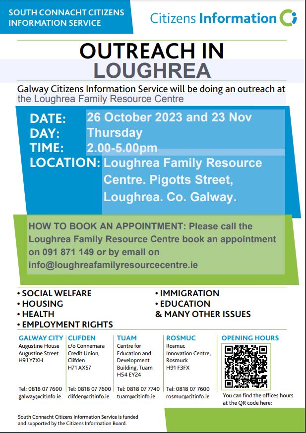 Citizens Information will hold an outreach clinic at Loughrea Family Resource Centre on The afternoon of Thursday October 26th from 2-5pm.
To book an appointment call 091 871 149 or email info@loughreafamilyresourcecentre.ie