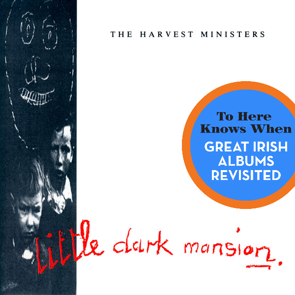 learnandsing's tweet photo. #ToHereKnowWhen - Great Irish Albums Revisited EP33 Little Dark Mansion by @HarvestMinister a deep dive into the band's story with Will Merriman. Available on all listening platforms. 1/4 https://t.co/GEh9j9BfkU https://t.co/FoiiopvFAn