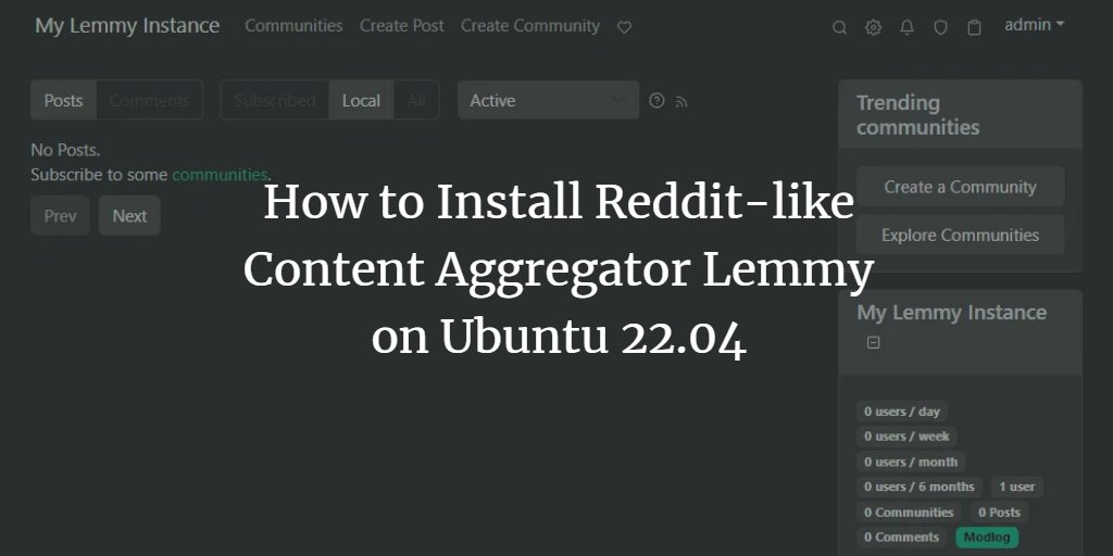 howtoforgecom's tweet image. How to Install #Reddit-like #Fediverse Content Aggregator #Lemmy on #Ubuntu 22.04. howtoforge.com/how-to-install… #Linux