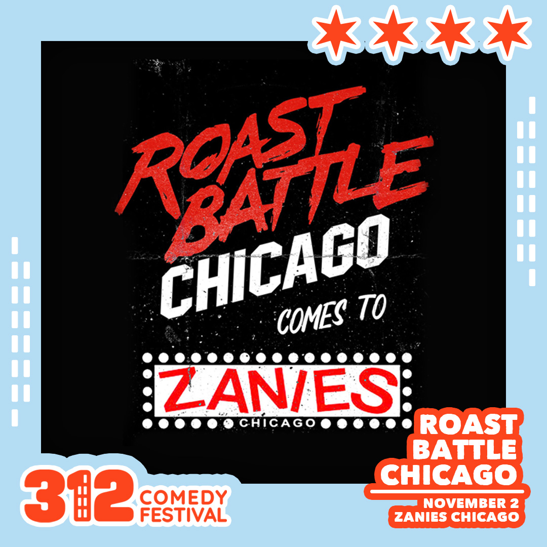 🔥 312 COMEDY FESTIVAL SHOW Join us November 2 for Roast Battle Chicago from the hit Comedy Central series! You never know who might pop up on the panel, so don't miss this fast-paced insult comedy show like any other. Part of the @312ComedyFest--> bit.ly/312Fest_Roast