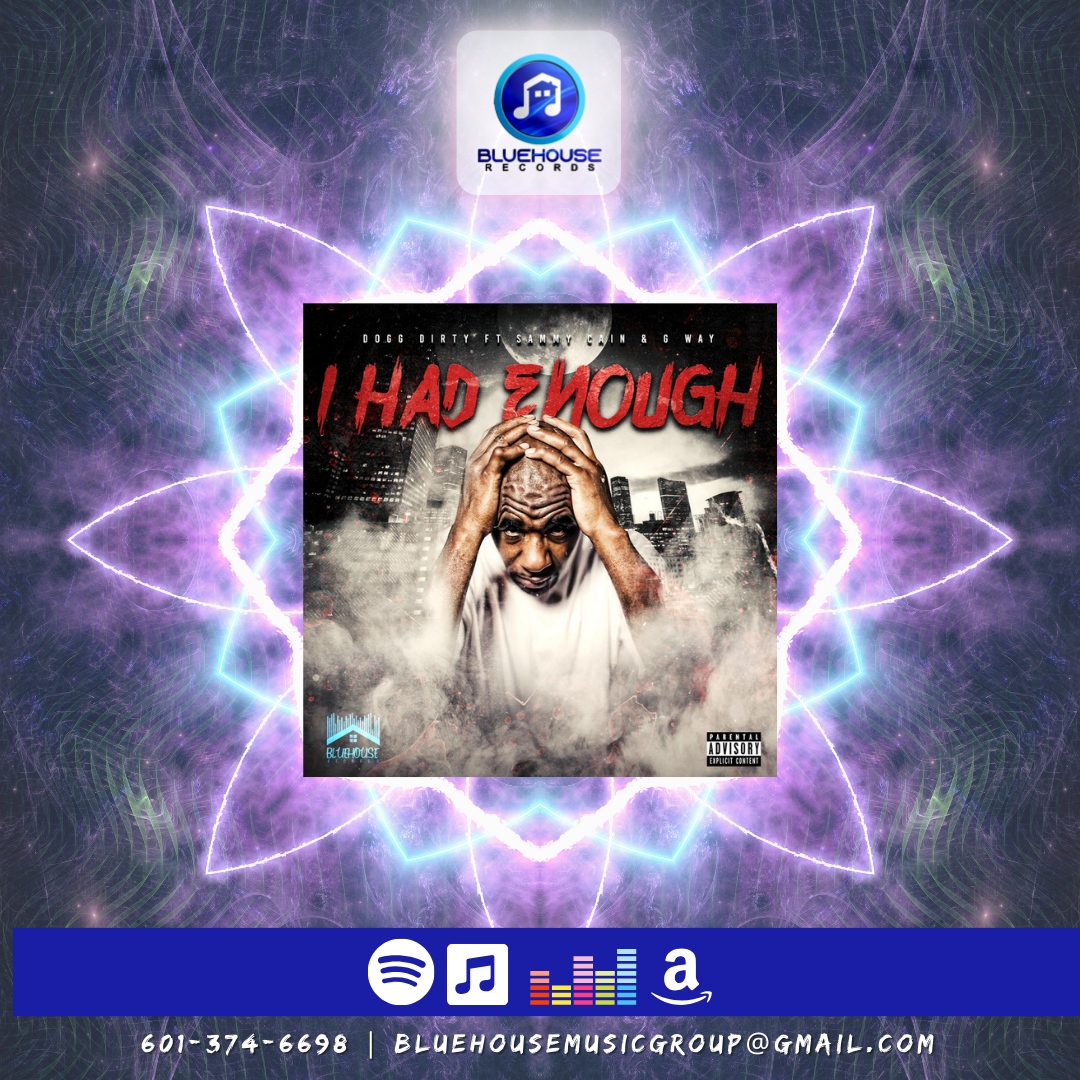 🐾🔥 Dogg Dirty, Sammy Cain, and G Way unite in 'I Had Enough' – a powerful anthem streaming now! 

Feel the intensity, experience the passion, and immerse yourself in the synergy of talents. 

 #IHadEnough #PowerfulCollaboration #MusicalSynergy
 
📧 bluehousemusicgroup@gmail.com
