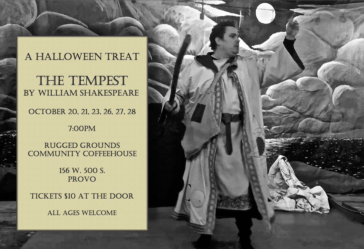 Tonight! The Tempest — Shakespeare’s tale of magic, revenge, and second chances — and I play Prospero! It’s happening at the intimate and super vibey Rugged Grounds community coffeehouse In Provo. Make it one of your October memories. Details in the photo ✨