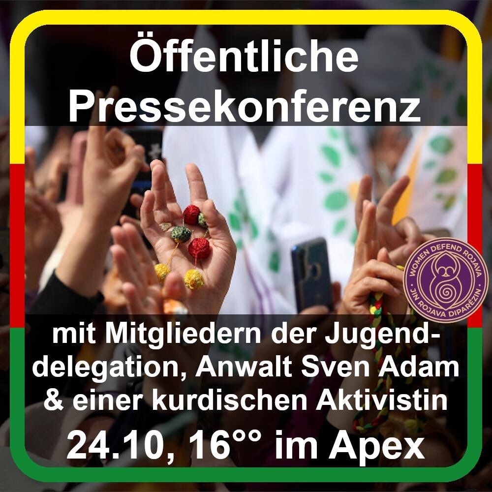 WomenDefendRoj1's tweet image. +++Öffentliche Pressekonferenz+++
Zu der Verhaftung von 15 europäischen Delegationsreisenden durch den türkischen Staat.
Einige Mitglieder der Jugenddelegation werden von ihren Erlebnissen berichten.
Am 24.10 um 16h im Apex, Göttingen
#DefendRojava
#WomenDefendRojava