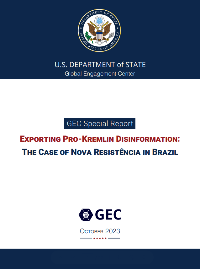 A new GEC Special Report “Exporting Pro-Kremlin Disinformation: The Case of Nova Resistência in Brazil” exposes how the Kremlin exports disinformation to Latin America via local pro-Russian groups cultivated by the Kremlin’s allies. Read more here: state.gov/gec-special-re…