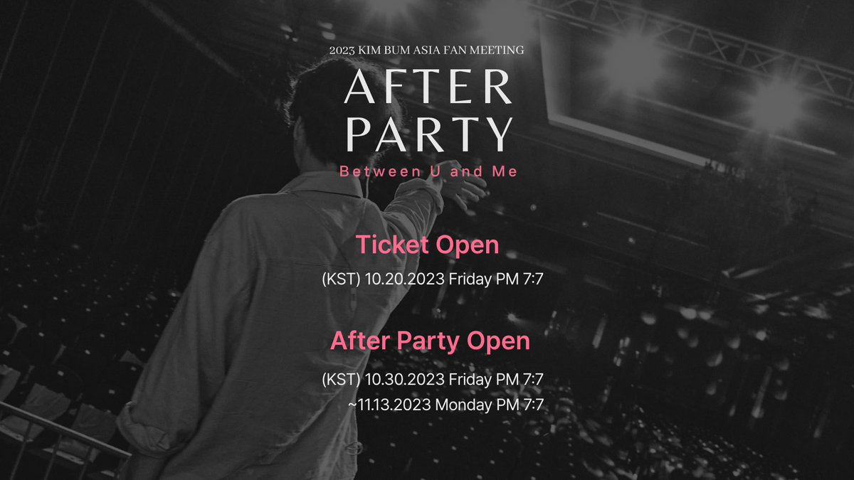xroobiz's tweet photo. 2023 KIM BUM ASIA FAN MEETING
[Between U and Me] After Party Ticket Open🎉

(KST) 10.30.2023 Friday PM 7:7 ~11.13.2023 Monday PM 7:07

[https://t.co/Kqz1sPsIXG] URL를 통해 지금 바로 티켓을 구매하세요!

#김범팬미팅 #김범 #kimbum #kimbeom #キムボム #คิมบอม #金汎 https://t.co/BlBLV7YA3u