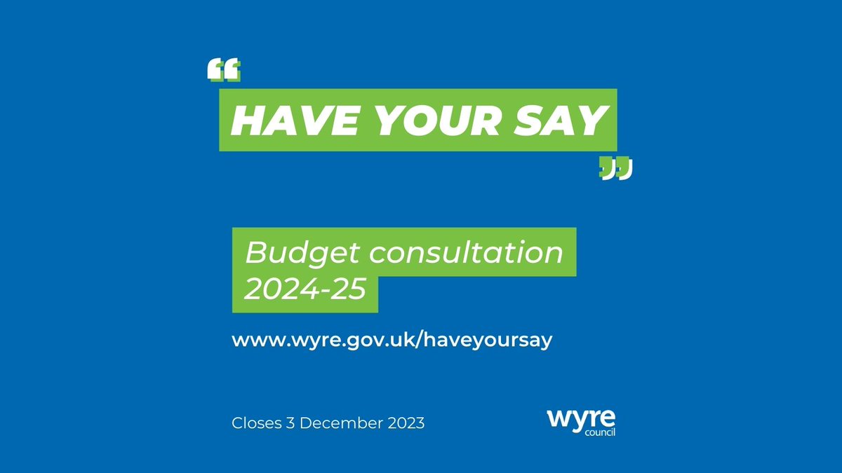 You have until 3 December to have your say on our proposed budget for 2024/25! Take part in our budget consultation at wyre.gov.uk/haveyoursayor complete a paper copy at the Civic Centre Poulton.