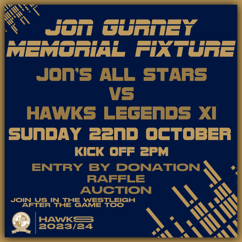 𝐉𝐎𝐍 𝐆𝐔𝐑𝐍𝐄𝐘 𝐌𝐄𝐌𝐎𝐑𝐈𝐀𝐋 𝐅𝐈𝐗𝐓𝐔𝐑𝐄

This Sunday, Jon's All Stars take on a Hawks Legends XI at Westleigh Park. 

There will be a raffle and an auction on the day with entry being by donation only!

Come join us on Sunday and celebrate Jon's life. 

#COYH #HWFC
