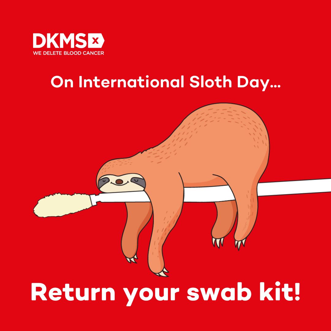 Don’t be a sloth about returning your kit… 🦥

If you still have a swab kit at home, don’t forget to complete your kit and post it back to us, so that you can officially join the stem cell register. 💌

#InternationalSlothDay