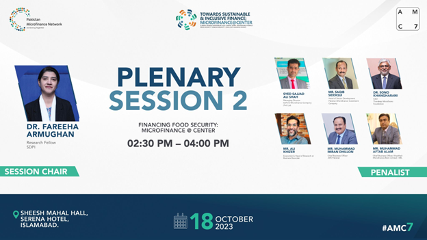 Dr. <a href="/ArmughanFareeha/">Fareeha Armughan</a>, SDPI chaired the Plenary session titled “Financing Food Security: Microfinance at the Center" @ the 7th Annual Microfinance Conference (AMC -7) by Pakistan Microfinance Network at Serena, Isb.
#Microfinance #AnnualMicrofinanceConference #Sustainablefinance