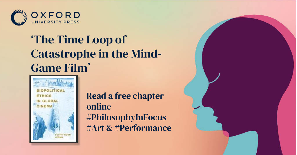 The next #FreeChapter included in this month’s art and performance focus explores time-travel mind-game films. Read ‘The Time Loop of Catastrophe in the Mind-Game Film’ here: oxford.ly/3Fq47zq