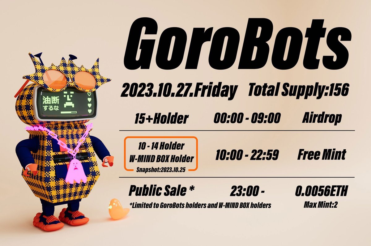 angotaro's tweet photo. 【 🤖 GoroBots最新情報🤖 】
ゴゴロゴゴボゴゴボゴゴロボロゴゴロゴボ
【新作情報】
来週の金曜日(10月27日)は
GoroBotsの新作コレクションがリリースされます🥳 🎉
POWPOWPOW🔥
今回はハロウィンをテーマにしたファッションのゴロボ達が街へ繰り出しますBOO🎃👻🤖
ユダンスル~ナ🤖
=== ===
1️⃣⏳ セール日程
2️⃣ 👀 ミント対象者
3️⃣ 🌐 ミントサイトについて
=== ===
1️⃣⏳ セール日程
✅ 10月27日
・エアドロ(27日0時〜9時)GoroBots15体以上保有
・フリミン(10時〜22時59)GoroBots10体以上保有 又は W-MIND BOX保有
・パブリック(23時〜完売)
2️⃣ 👀 ミント対象者
✅ パブリックセールのミント対象者は
・GoroBotsホルダー
・W-MIND BOXホルダー
一体でもお持ちの方は参加可能です!
スナップショットは10月25日(のどこかで📸 )
3️⃣ 🌐 ミントサイトについて
ミントサイトの公表は当日 💬|gorobo-chat で行います!(NTPディスコード内)
こちらのチャンネルはGoroBotsホルダー、W-MIND BOXホルダー限定となっていますので、ホルダーの方は 🐾|holder-verify にて認証してからお入り下さい
当日はW-MINDスペースでミント祭りを楽しみましょう🥳🎉POWPOW🔥🚀