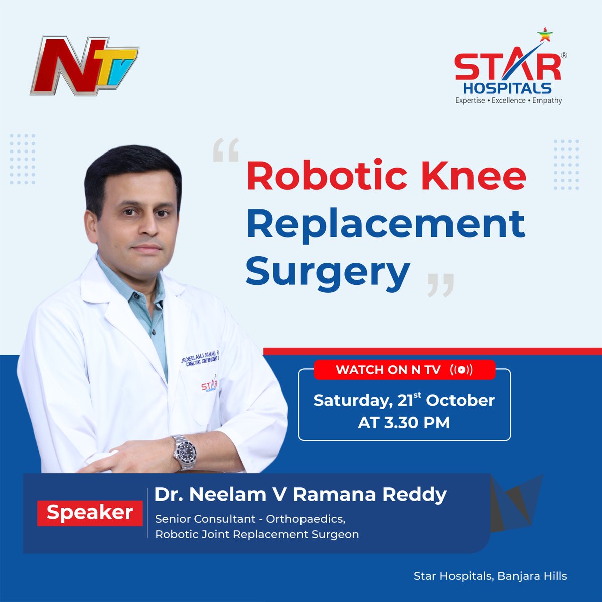 starhospitalsin's tweet image. Will be LIVE on NTV (Telugu) tomorrow at 3:30 PM. Dr. Neelam V Ramana Reddy, Sr Consultant -Othopedics, Robotic Joint Replacement Surgeon at Star Hospitals (Banjara Hills). He'll be sharing vital insights on Robotic Knee Replacement Surgery.

#orthopedics #NTVLive #starhospitals